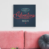 Lass des Abenteuers Leinwanddruck (Insitu (Wohnzimmer))