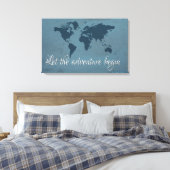 Lass des Abenteuers Leinwanddruck (Insitu (Schlafzimmer))