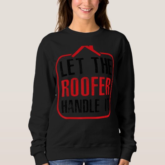 Lass des Roofer-Handles Sweatshirt (Vorderseite)