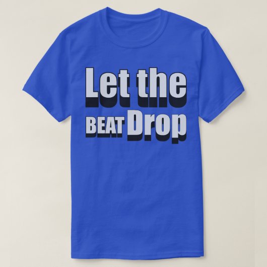 Lass des Schlägertropfens 1 T-Shirt (Design vorne)