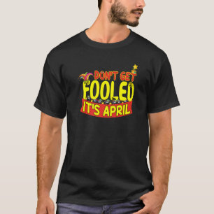 Lass dich nicht täuschen, es ist April-Tag des Glü T-Shirt