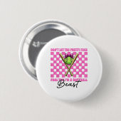 Lass dich nicht vom hübschen Gesicht täuschen, ich Button (Vorne & Hinten)