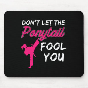 Lass dich nicht vom Pferdeschwanz täuschen Lustige Mousepad
