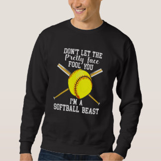 Lass Dich Nicht Von Dem Hübschen Gesicht Täuschen Sweatshirt