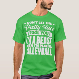 Lass dich nicht von dem hübschen Gesicht täuschen T-Shirt