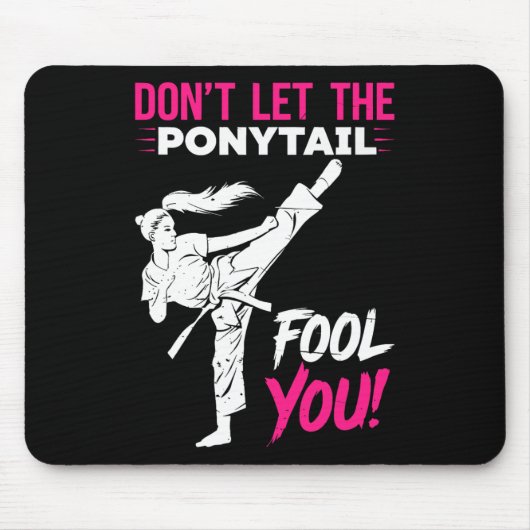 Lass dich nicht von dem Pferdeschwanz täuschen Kar Mousepad (Vorne)