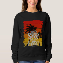 Lass dich von der See befreien | Vintage Retro Son Sweatshirt
