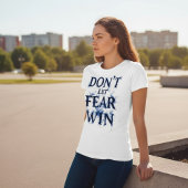 Lass die Angst nicht siegen T-Shirt