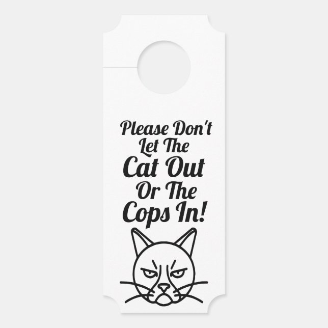 Lass die Katze bitte nicht aus oder die Polizisten Türanhänger (Vorderseite)