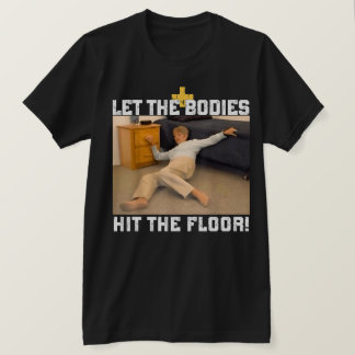 Lass die Leichen auf die Fußbodenheizung. T-Shirt