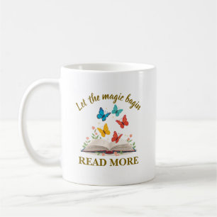 Lass die Magie beginnen Weiterlesen Kaffeetasse