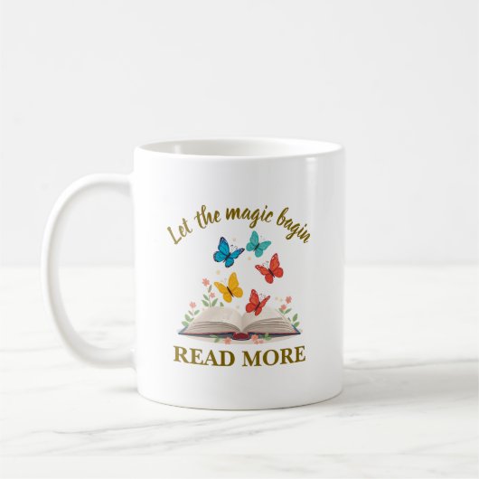 Lass die Magie beginnen Weiterlesen Kaffeetasse (Links)