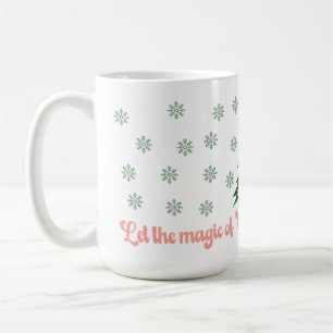 Lass die Magie der Weihnachtszeit füllen dein Herz Kaffeetasse