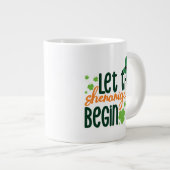 Lass die Senanigans Begin-66677 Jumbo-Tasse (Vorderseite Rechts)