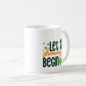 Lass die Senanigans Begin-66677 Kaffeetasse (VorderseiteRechts)