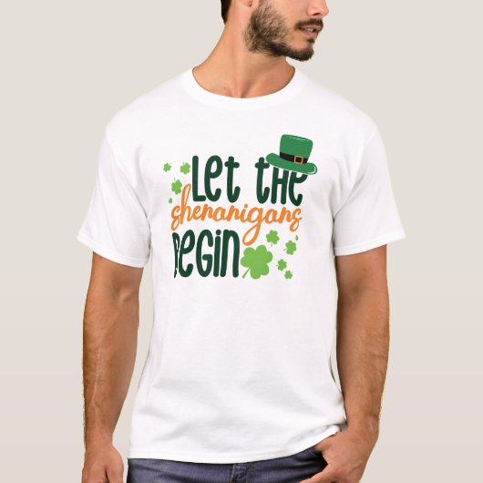Lass die Senanigans Begin-66677 T-Shirt (Vorderseite)