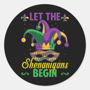 Lass die Shenanigans Begin Mardi Gras Runder Aufkleber