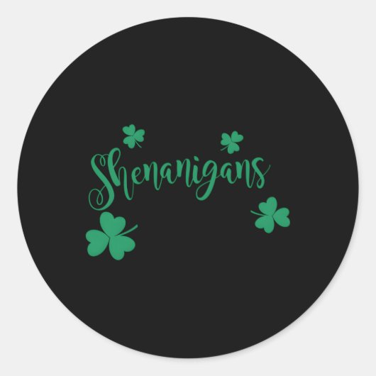 Lass die Shenanigans beginnen C Runder Aufkleber (Vorderseite)