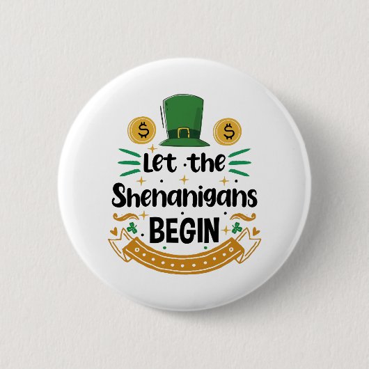Lass Die Shenanigans beginnen St. Patrick's Day Button (Vorderseite)