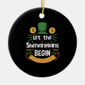 Lass Die Shenanigans beginnen St. Patrick's Day Keramik Ornament (Vorne)