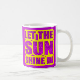 Lass die Sonne herein Kaffeetasse