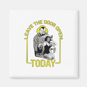 Lass Die Tür Heute Offen Magnet