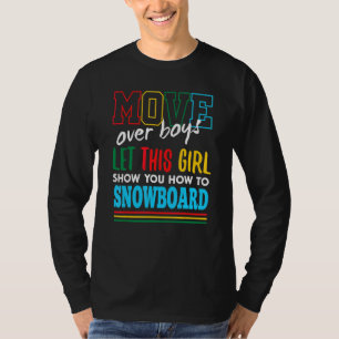 Lass dieses Mädchen dir zeigen, wie man lustig Sno T-Shirt