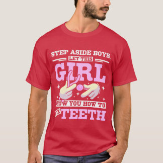 Lass dieses Mädchen dir zeigen, wie man Zähne vint T-Shirt