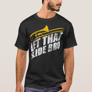 Lass dieses Slide Bro - Funny Trombone Player Band T-Shirt