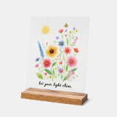 Lass dir helle Blume und Sonne Acrylschild (Winkel)