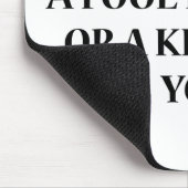 Lass dir nie einen Dummkopf oder einen Kuss-Dummko Mousepad (Ecke)