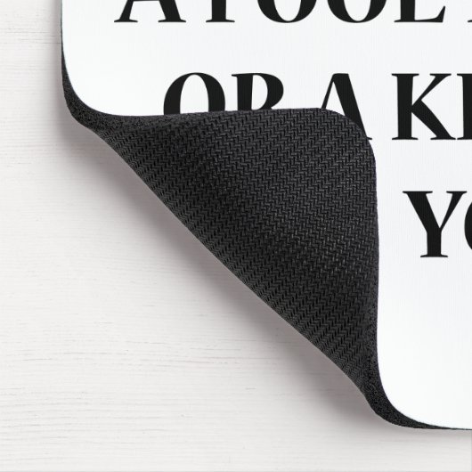 Lass dir nie einen Dummkopf oder einen Kuss-Dummko Mousepad (Ecke)