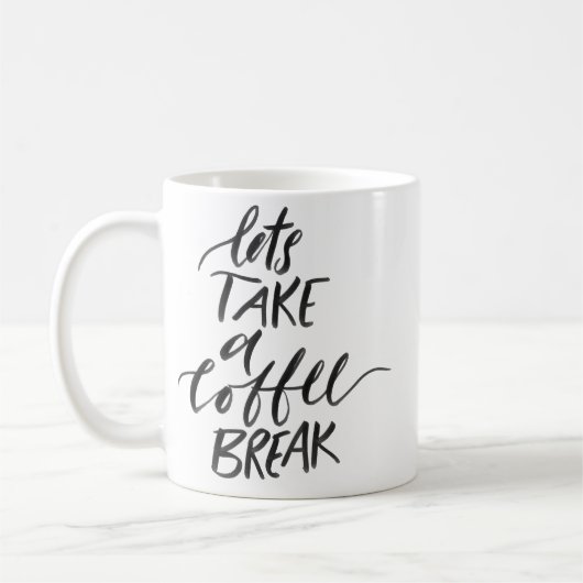 lass eine Kaffeepause, Typografie Kaffeetasse (Links)