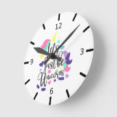 Lass einfach nur Unikorn sein Runde Wanduhr (Winkel)