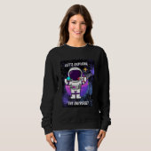 lass erforscht das Universum Sweatshirt (Vorne ganz)