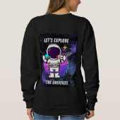 lass erforscht das Universum Sweatshirt (Rückseite)