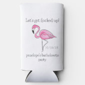 Lass erledigen Flamingo Bachelorette Selters Dosenkühler (Vorderseite)