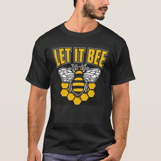 Lass es Bee Bee T-Shirt (Vorderseite)