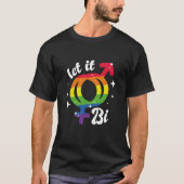 Lass es Bi Pride T-Shirt (Vorderseite)