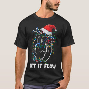 Lass es fließt Anatomie Herzkrankheit Weihnachtsma T-Shirt