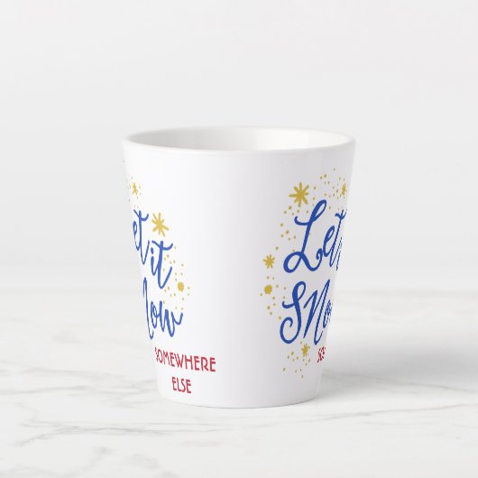 Lass es irgendwo anders schneegehen milchtasse (Vorderseite)