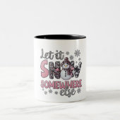 Lass es irgendwo anders schneegehen zweifarbige tasse (Mittel)
