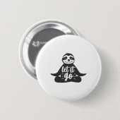Lass es loslassen Faultier Yoga Yogi-Geschenk Button (Vorne & Hinten)