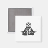 Lass es loslassen Faultier Yoga Yogi Geschenk Magnet (Vorderseite/Rückseite)