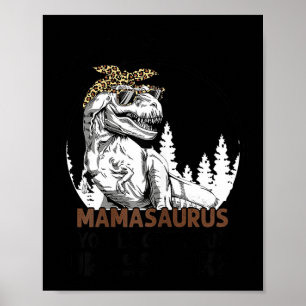 Lass es nicht mit Mamasaurus drauf ankommen, sonst Poster