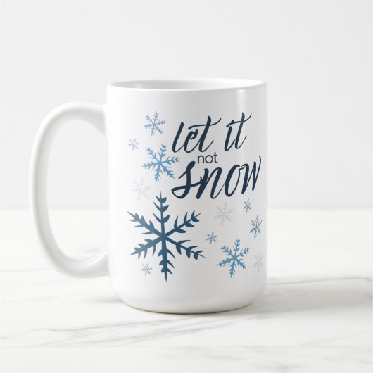 Lass es (nicht) Schnee Kaffeetasse (Links)
