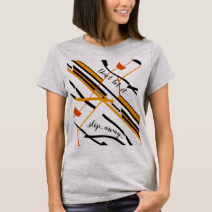 "lass es nicht weg" Orange Black Design T-Shirt