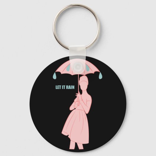 Lass es Regen Schlüsselanhänger (Vorderseite)