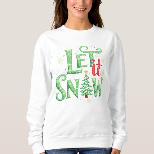 Lass es Schnee Holiday Sweatshirt (Vorderseite)