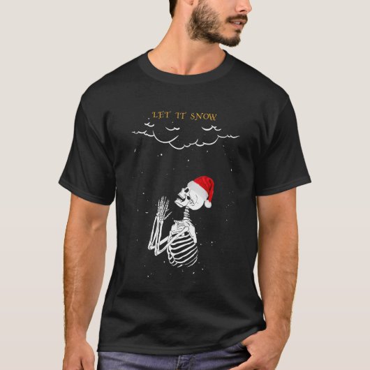 Lass es Schnee Skelett Weihnachten T-Shirt (Vorderseite)